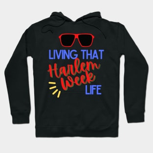 Living That Harlem Week Life With Sunglasses / Shades Hoodie